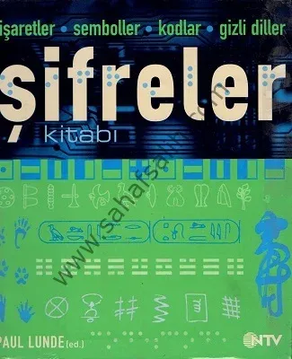 İşaretler - Semboller - Kodlar - Gizli Diller Şifreler Kitabı - Paul Lunde