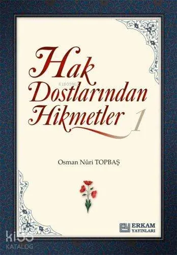 Hak Dostlarından Hikmetler - 1 Osman Nuri Topbaş