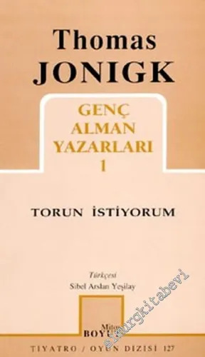 Torun İstiyorum: Genç Alman Yazarları 1 -         2002