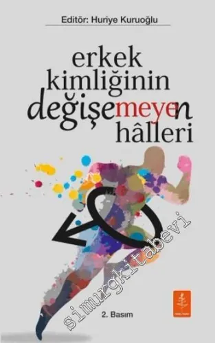 Erkek Kimliğinin Değişemeyen Halleri - 2016