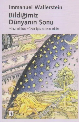 Bildiğimiz Dünyanın Sonu: Yirmi Birinci Yüzyıl İçin Sosyal Bilim - 201
