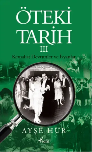 Öteki Tarih 3; Kemalist Devrimler ve İsyanlar