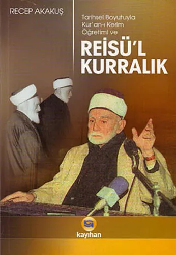 Reisü'l Kurralık; Tarihsel Boyutuyla Kur'an-ı Kerim Öğretimi