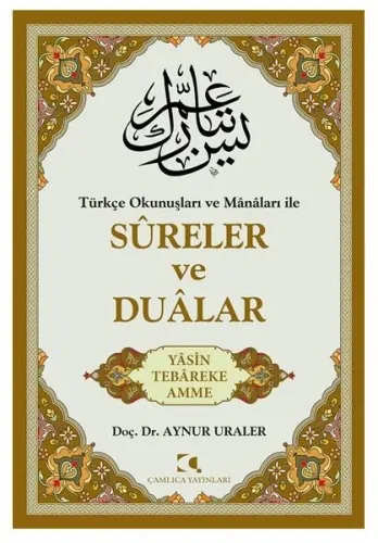 Türkçe Okunuşları ve Mânâları ile Sureler Ve Dualar