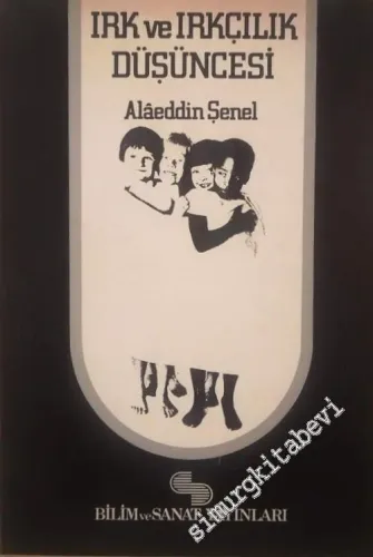 Irk ve Irkçılık Düşüncesi -        1984