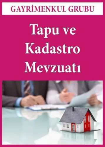 Tapu ve Kadastro Mevzuatı ve İçtihatı Paketi