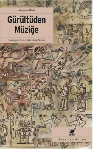 Gürültüden Müziğe; Müziğin Ekonomi - Politiği Üzerine