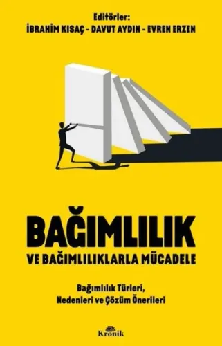 Bağımlılık ve Bağımlılıklarla Mücadele;Bağımlılık ve Bağımlılıklarla Mücadele