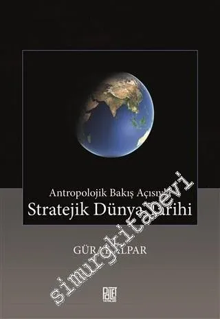 Antropolojik Bakış Açısıyla Stratejik Dünya Tarihi - 2016