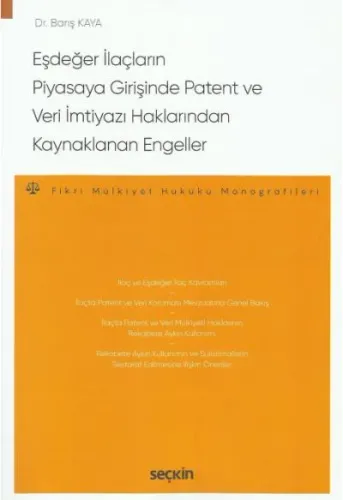 Eşdeğer İlaçların Piyasaya Girişinde Patent ve Veri İmtiyazı Haklarından Kaynaklanan Engeller