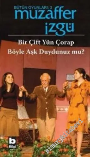 Bir Çift Yün Çorap / Böyle Aşk Duydunuz mu? -         2007