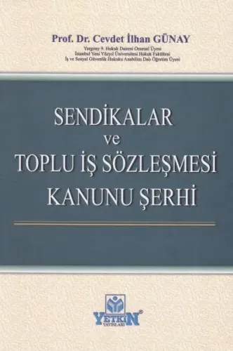 Sendikalar ve Toplu İş Sözleşmesi Kanunu Şerhi