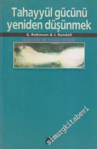 Tahayyül Gücünü Yeniden Düşünmek: Kültür ve Yaratıcılık -        1999