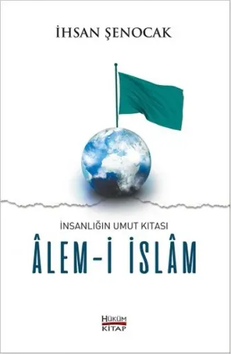 Alem-i İslam; İnsanlığın Umut Kıtası