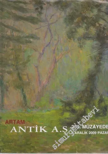 Artam - Antik AŞ 259.  Müzayede Kataloğu: Değerli Tablolar ve Antikalar (07 Haziran 2009) -