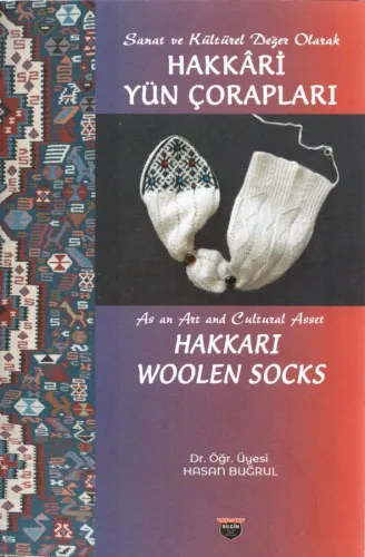 Sanat ve Kültürel Değer Olarak Hakkari Yün Çorapları