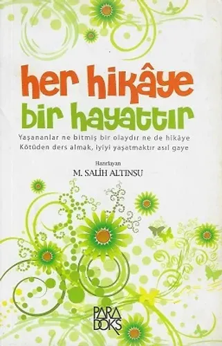 Her Hikaye Bir Hayattır