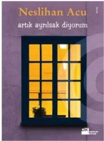 Artık Ayrılsak Diyorum