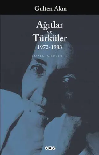 Ağıtlar ve Türküler 1972-1983; Toplu Şiirler II