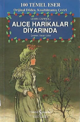 Alice Harikalar Diyarında Lewis Carroll Türkiye İş Bankası Kültür Yayı