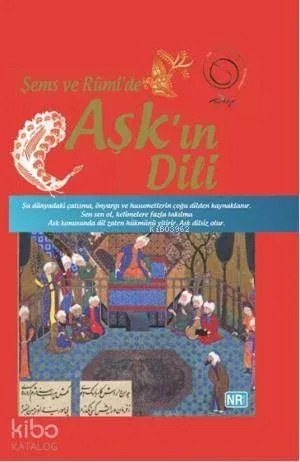 Şems ve Rumi'de Aşk'ın Dili