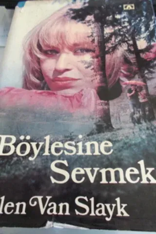 Böylesine Sevmek