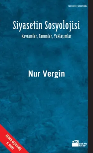 Siyasetin Sosyolojisi; Kavramlar, Tanımlar, Yaklaşımlar