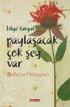 Paylaşacak Çok Şey Var