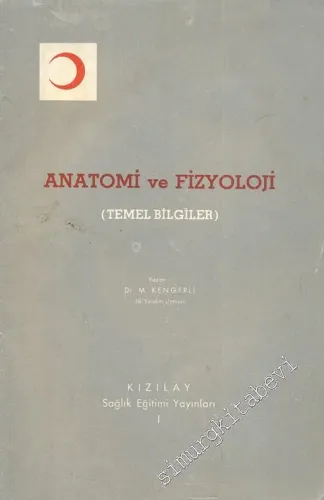 Anatomi ve Fizyoloji: Temel Bilgiler0 -