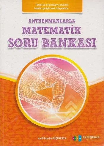 Antrenmanlarla Matematik Soru Bankası Halil İbrahim Küçükkaya