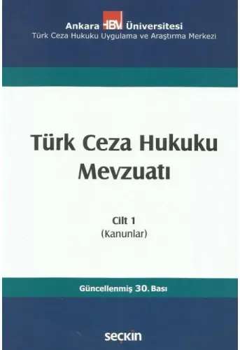 Türk Ceza Hukuku Mevzuatı Cilt 1 (Kanunlar)