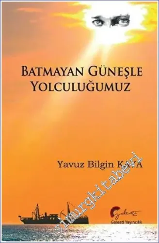 Batmayan Güneşle Yolculuğumuz -        2023
