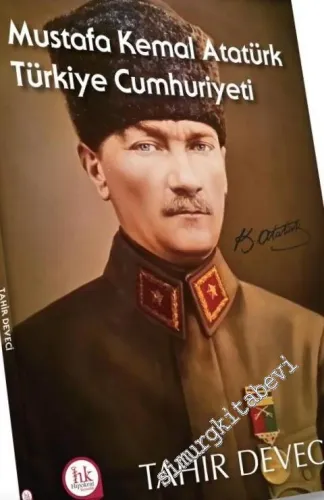 Mustafa Kemal Atatürk: Türkiye Cumhuriyeti -        2018