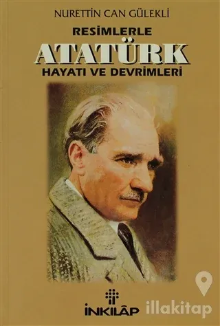 Resimlerle Atatürk Hayatı ve Devrimleri