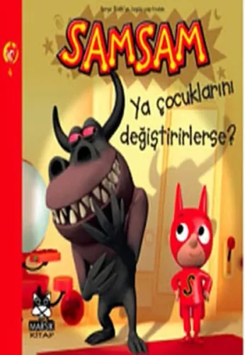 Samsam Ya Çocuklarını Değiştirirlerse