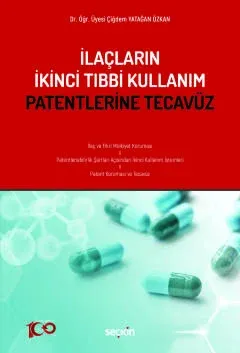 İlaçların İkinci Tıbbi Kullanım Patentlerine Tecavüz