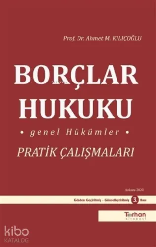 Borçlar Hukuku Genel Hükümler Pratik Çalışmaları
