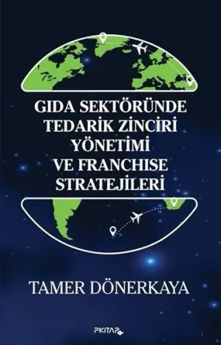 Gıda Sektöründe Tedarik Zinciri Yönetimi ve Franchise Stratejileri