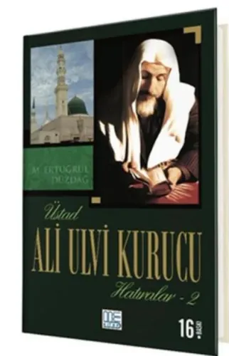 Üstad Ali Ulvi Kurucu Hatıralar 2