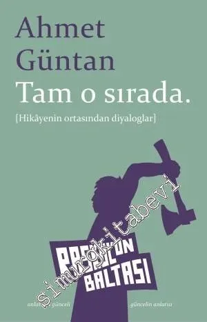 Tam O Sırada: Hikayenin Ortasından Diyaloglar -         2014
