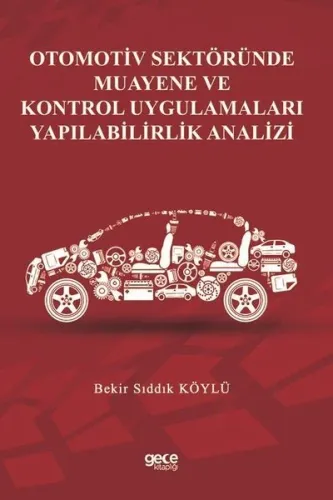 Otomotiv Sektöründe Muayene ve Kontrol Uygulamaları Yapılabilirlik Analizi