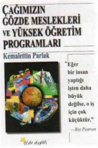 Çağımızın Gözde Meslekleri ve Yüksek Öğretim Programları