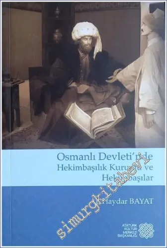 Osmanlı Devleti'nde Hekimbaşılık Kurumu ve Hekimbaşılar -