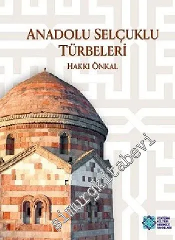 Anadolu Selçuklu Türbeleri -