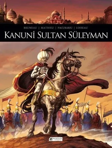 Kanuni Sultan Süleyman; Tarihte İz Bırakanlar