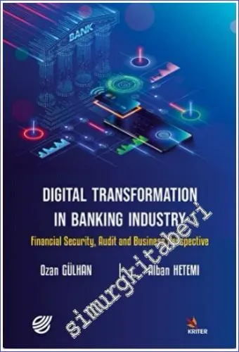 Digital Transformation in Banking Industry Financial Security Audit and Business Perspective -         2022