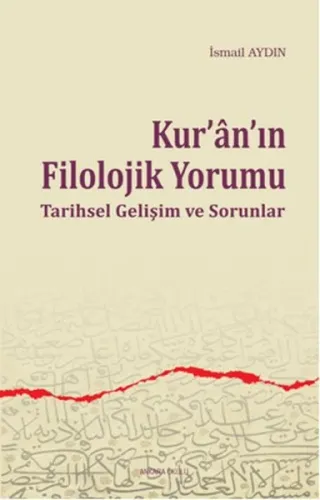 Kur'an'ın Filolojik Yorumu; Tarihsel Gelişim ve Sorunlar