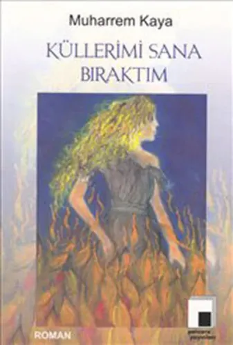 Küllerimi Sana Bıraktım