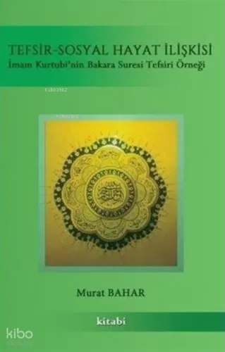Tefsir Sosyal Hayat İlişkisi - İmam Kurtubi'nin Bakara Suresi Tefsir Örneği
