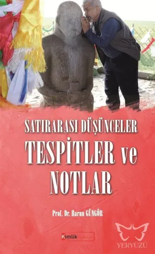 Satırarası Düşünceler Tespitler ve Notlar